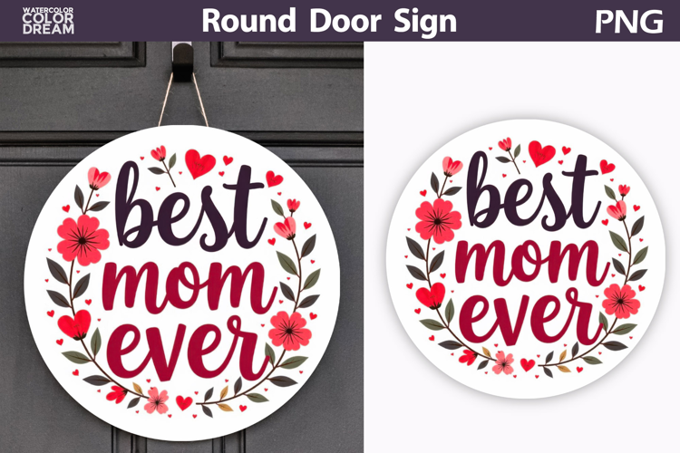 Best Mom Ever Round Sign | Floral Door Hanger