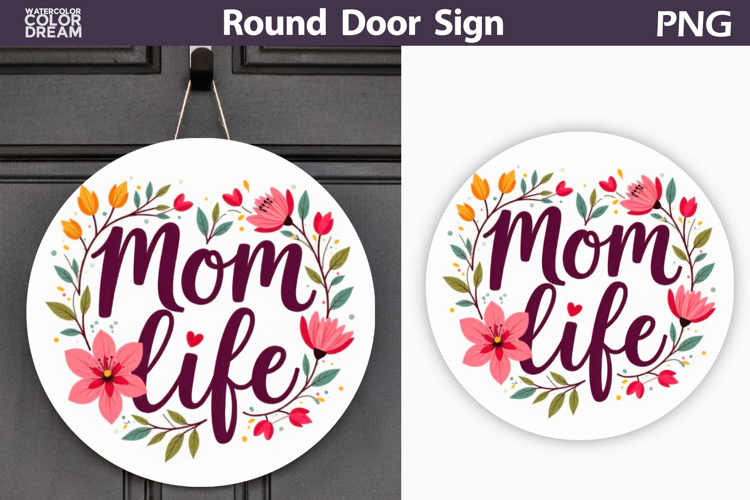 Mom Life Floral Round Sign | Door Hanger Decor
