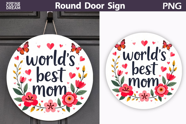 World’s Best Mom Round Sign | Floral Door Hanger