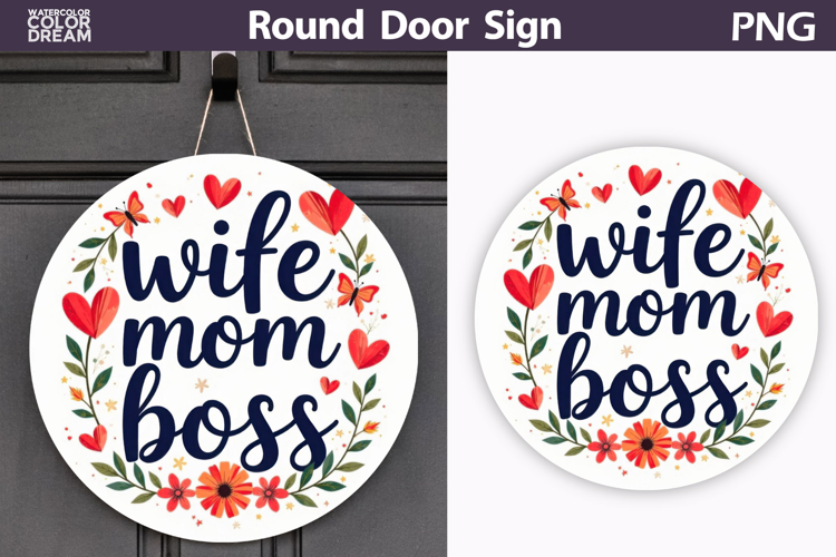 Wife Mom Boss Round Sign | Floral Door Hanger