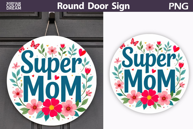 Super Mom Floral Round Sign | Mother Door Hanger