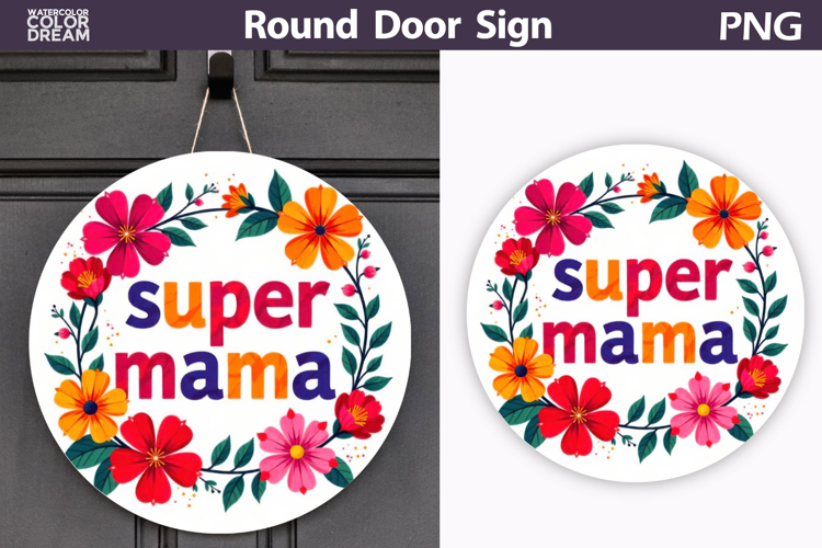 Super Mama Floral Round Sign | Door Hanger