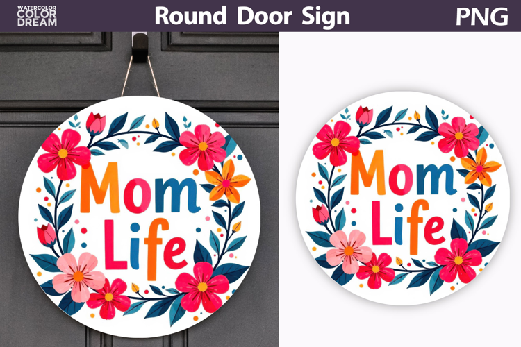 Mom Life Floral Round Sign | Colorful Door Hanger