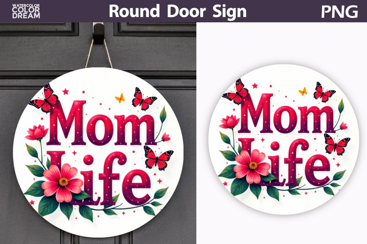 Mom Life Floral Round Sign | Butterfly Door Hanger
