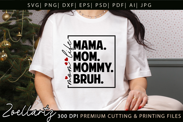 Mom Life Mothers Day SVG for Cricut Mom T-shirt Mug Design