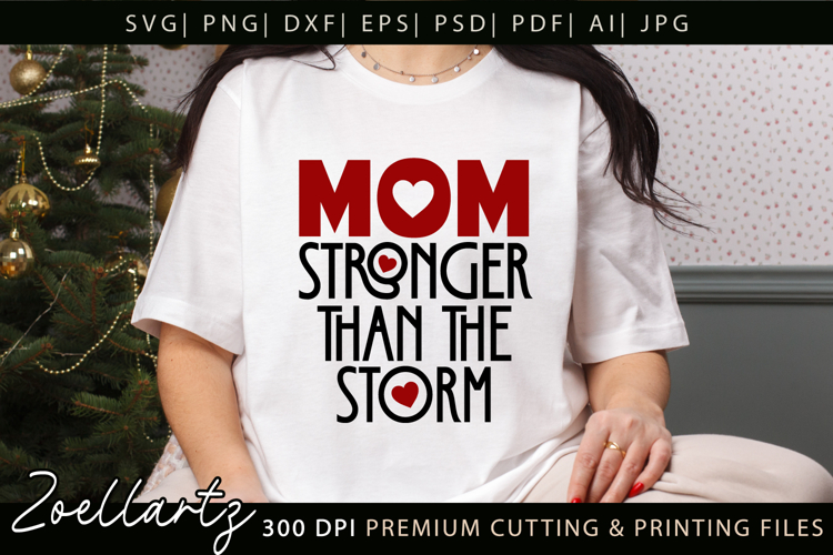 Strong Mom SVG for Cricut Mothers Day T-shirt Mug Design