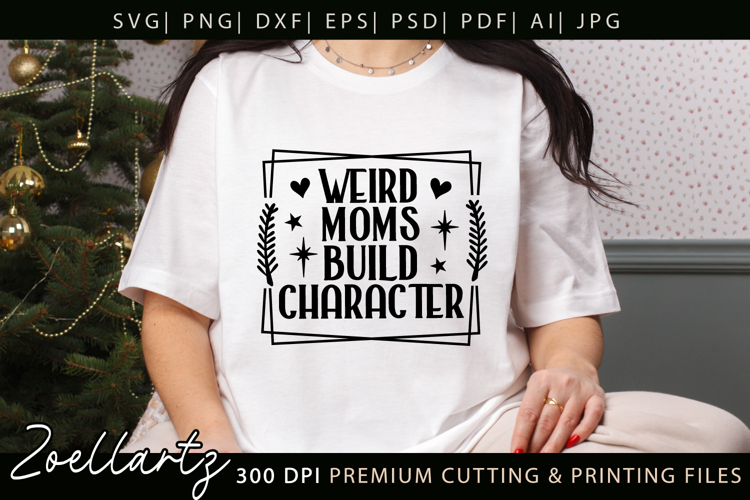 Weird Mom Life SVG Funny Mama Mothers Day T-shirt Mug Design