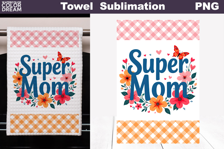 Super Mom Floral Kitchen Towel | Mother Gift Print