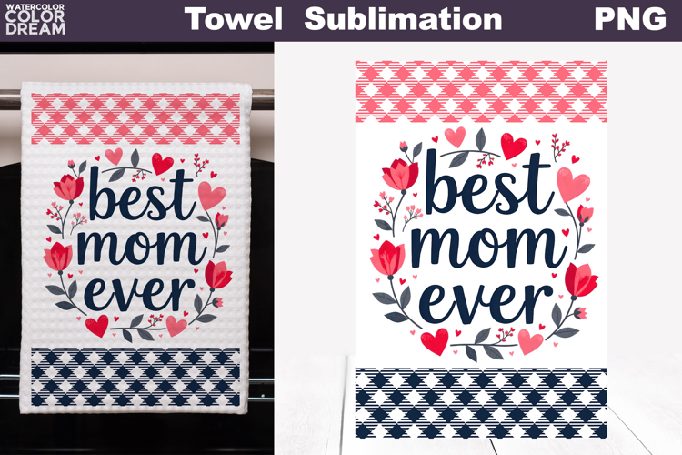Best Mom Ever Floral Kitchen Towel | Mother Gift Print