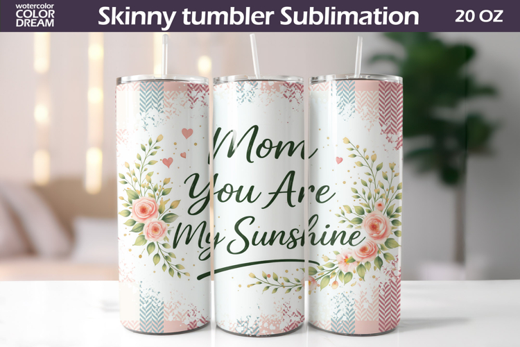 Floral Mom Quote Tumbler Wrap | Mothers Day Gift
