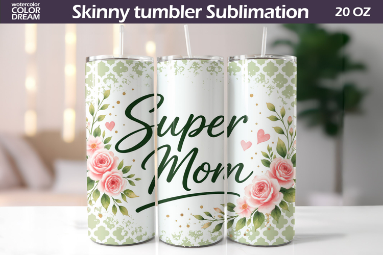 Floral Mom Quote Tumbler Wrap | Mothers Day Gift