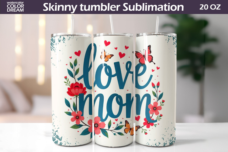 Mothers Day Tumbler Wrap | Love Mom Tumbler