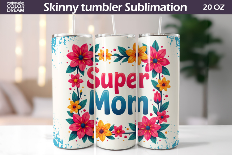Mothers Day Tumbler Wrap | Super Mom Tumbler