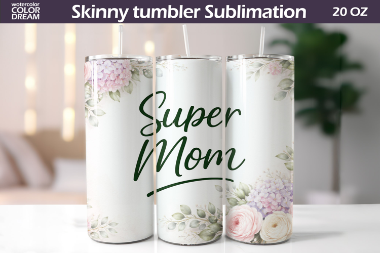 Floral Mom Quote Tumbler Wrap | Mother's Day Gift