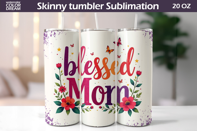 Mothers Day Tumbler Wrap | Blessed Mom Tumbler