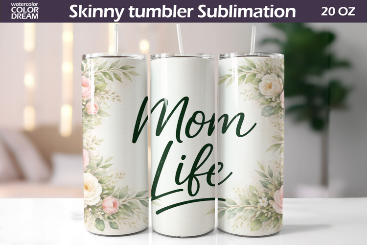 Floral Mom Quote Tumbler Wrap | Mothers Day Gift