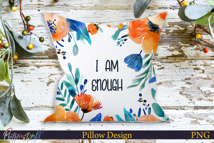 Pillow Design | Motivational Quote | I am enough