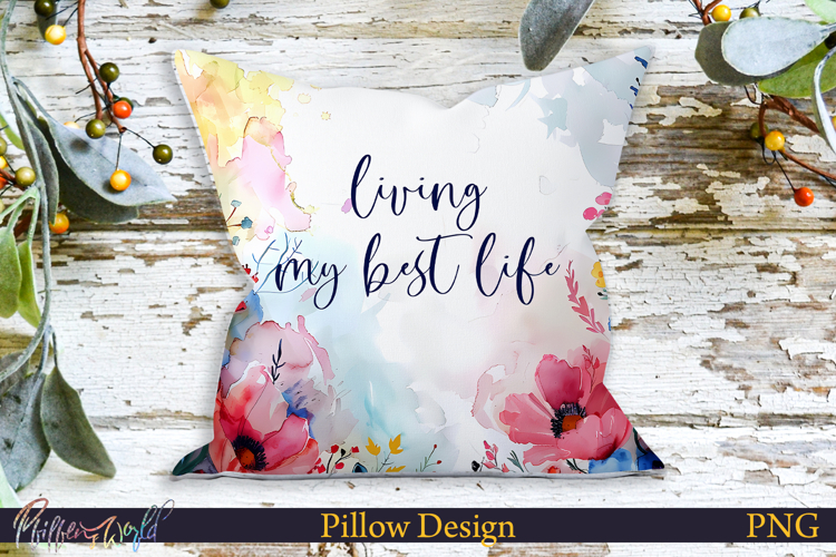 Pillow Design | Motivational Quote | living my best life
