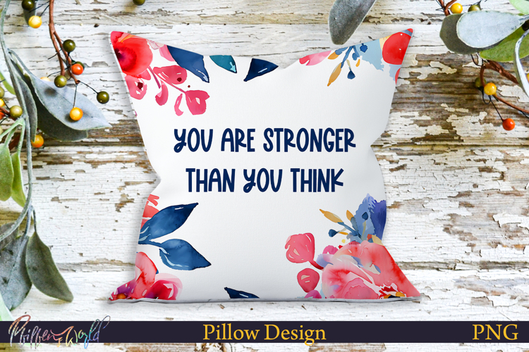 Pillow Design | Motivational Quote | you are stronger than