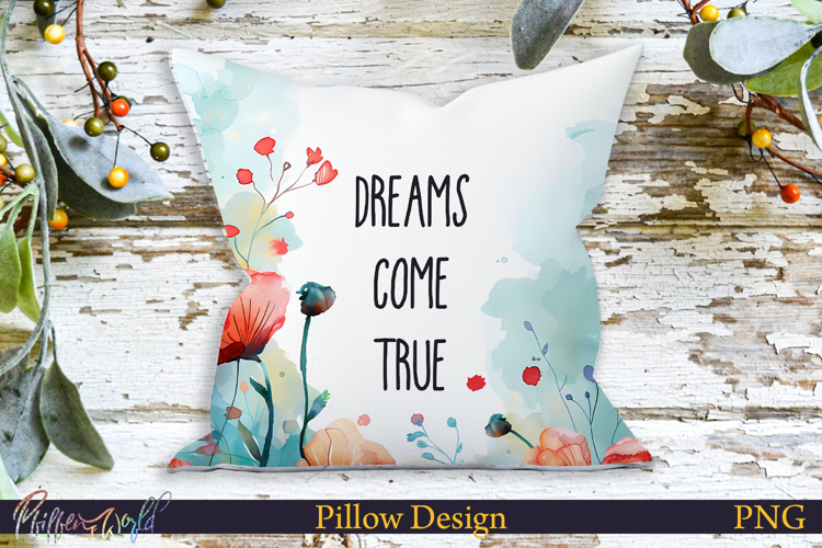 Pillow Design | Motivational Quote | dreams come true
