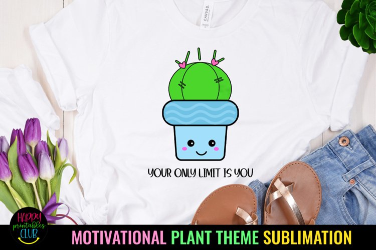 MOTIVATIONAL PLANT THEME SUBLIMATION I MOTIVATIONAL INSPIRATIONAL SUBLIMATION I PLANT LOVER SUBLIMATION DESIGNS I MENTAL HEALTH SUBLIMATION DESIGN