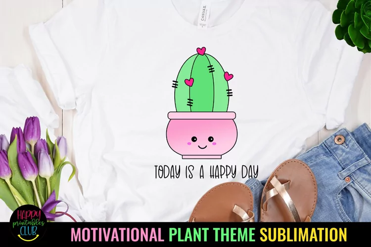 Today is a Happy Day l Motivational Sublimation Design