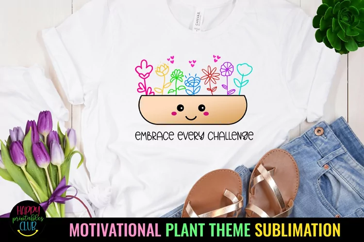 Embrace Every Challenge l Motivational Sublimation Design