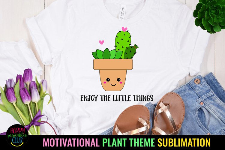 MOTIVATIONAL PLANT THEME SUBLIMATION I MOTIVATIONAL INSPIRATIONAL SUBLIMATION I PLANT LOVER SUBLIMATION DESIGNS I MENTAL HEALTH SUBLIMATION DESIGN
