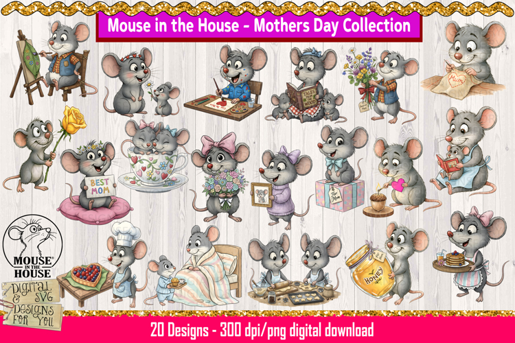 Mouse in the House Mother’s Day PNG Collection - 20 PNGs
