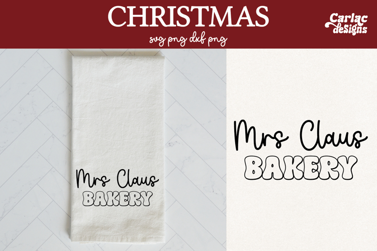Christmas Kitchen Towel SVG, Mrs Claus Bakery