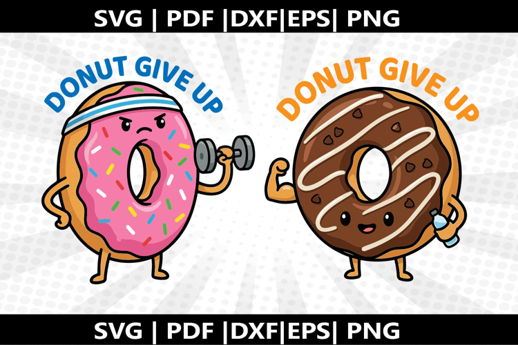 Donut Give Up SVG cricut Silhouette,kids Shirt ,Cute Svg,