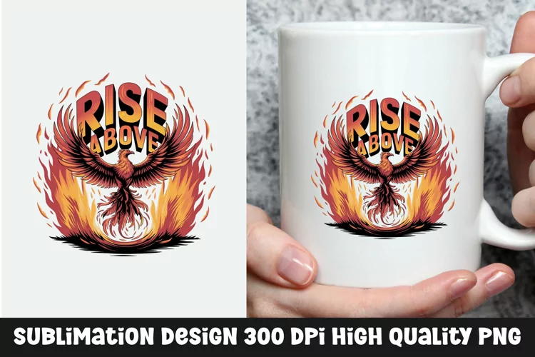 Rise above mug sublimation design