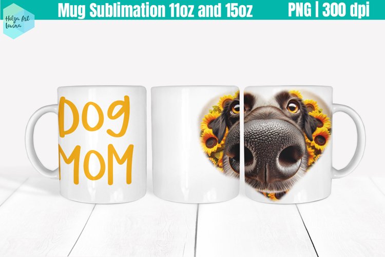 Dog mom | Mug Sublimation 11OZ and 15OZ