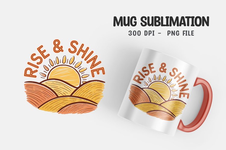 Rise & shine quote mug sublimation example image 1
