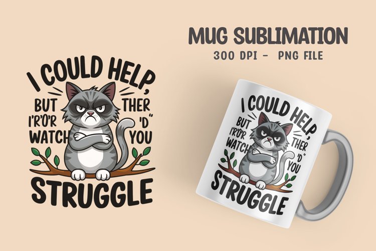 CAT SARCASTIC QUOTE SUBLIMATION mug design example image 1
