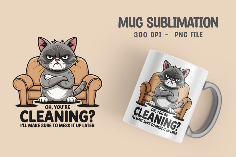 CAT SARCASTIC QUOTE SUBLIMATION mug design example image 1