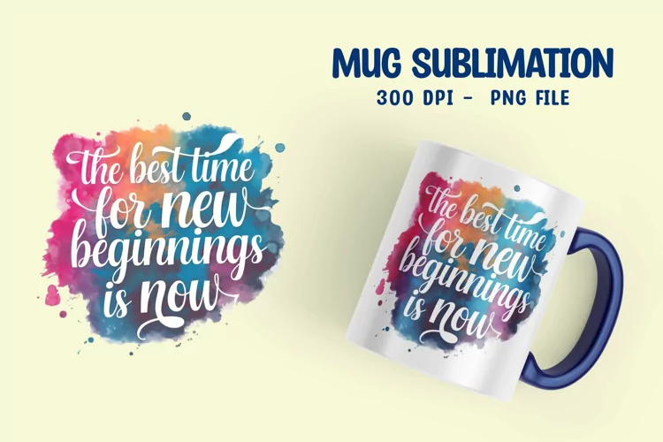 Inspirational quote colorful splash mug sublimation