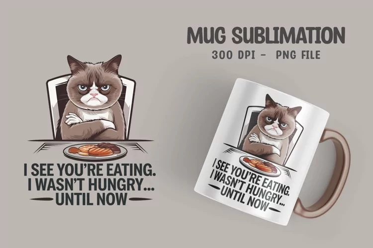 CAT SARCASTIC QUOTE SUBLIMATION mug design