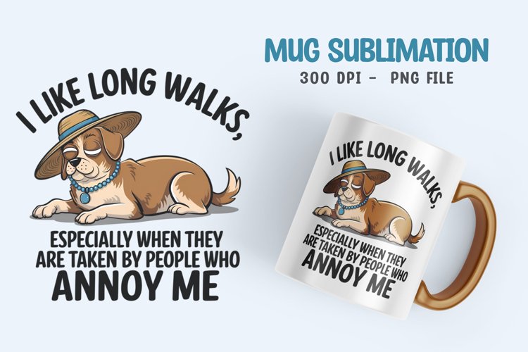DOG SARCASTIC QUOTE SUBLIMATION mug design example image 1