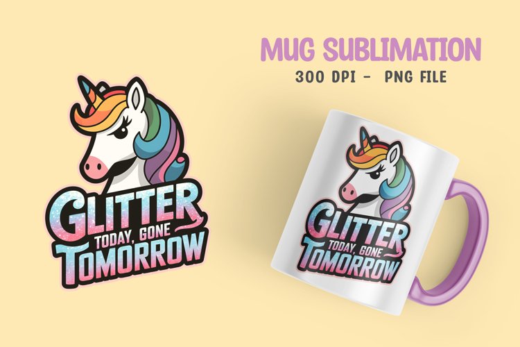 UNICORN SARCASTIC QUOTE SUBLIMATION mug design example image 1