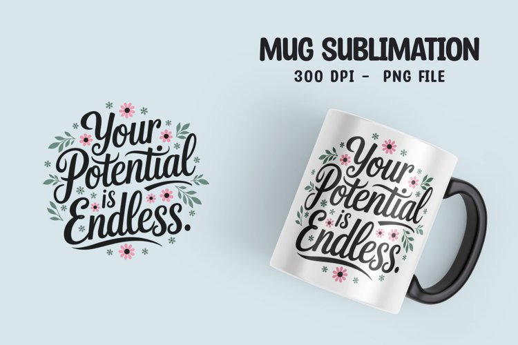 Inspirational quotes with flower mug design png