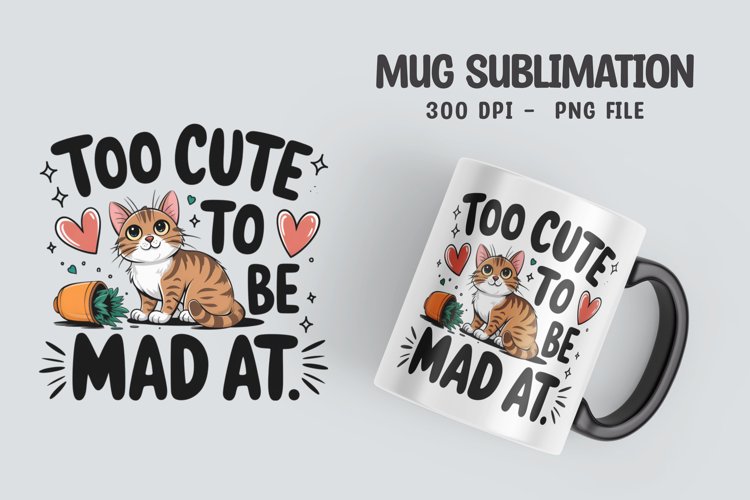 CAT SARCASTIC QUOTE Mug Sublimation Design example image 1