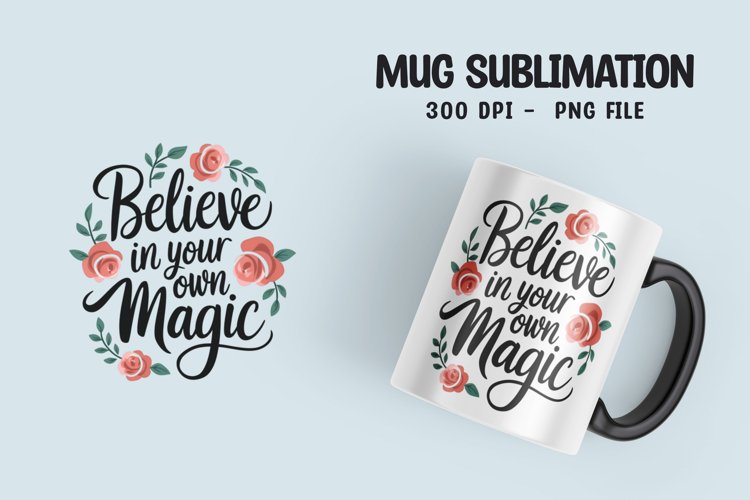 Inspirational quotes with flower mug design png