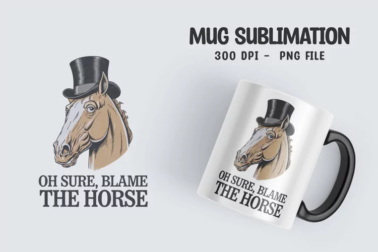 Horse sarcastic quote mug sublimation design