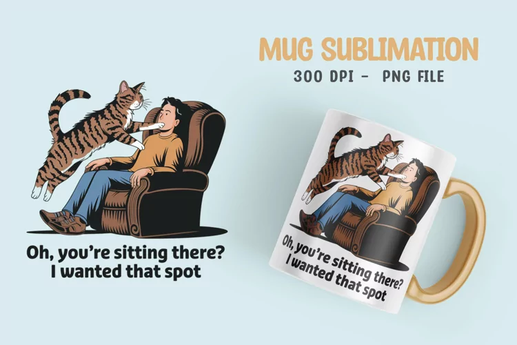 CAT SARCASTIC QUOTE SUBLIMATION mug design