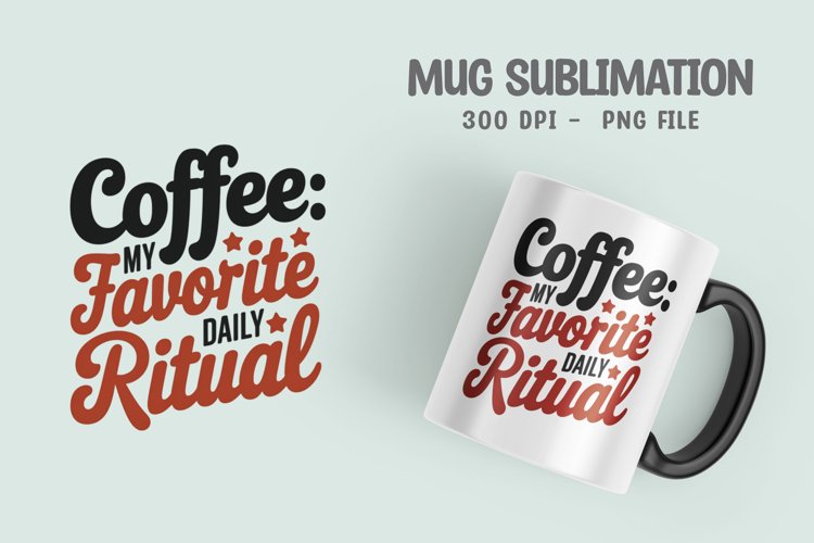Coffee sarcastic quote mug sublimation design example image 1