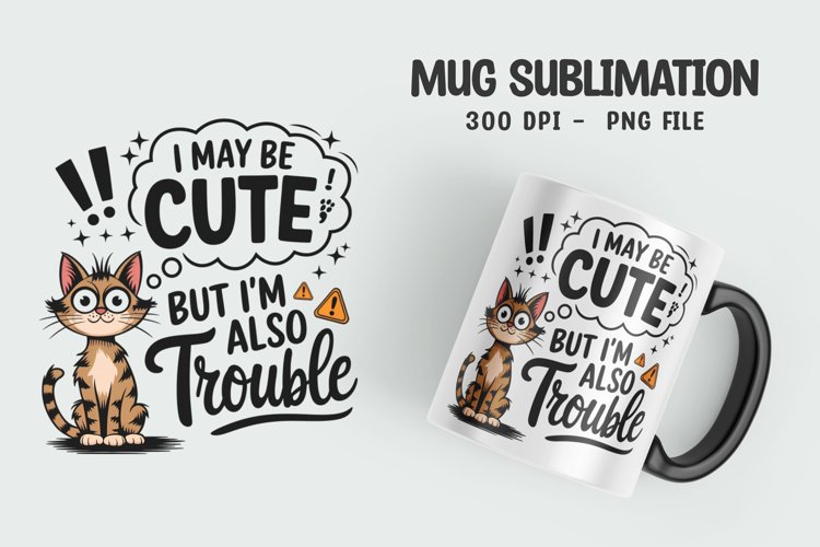 CAT SARCASTIC QUOTE SUBLIMATION mug design example image 1