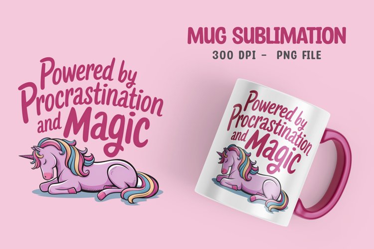 UNICORN SARCASTIC QUOTE SUBLIMATION mug design example image 1