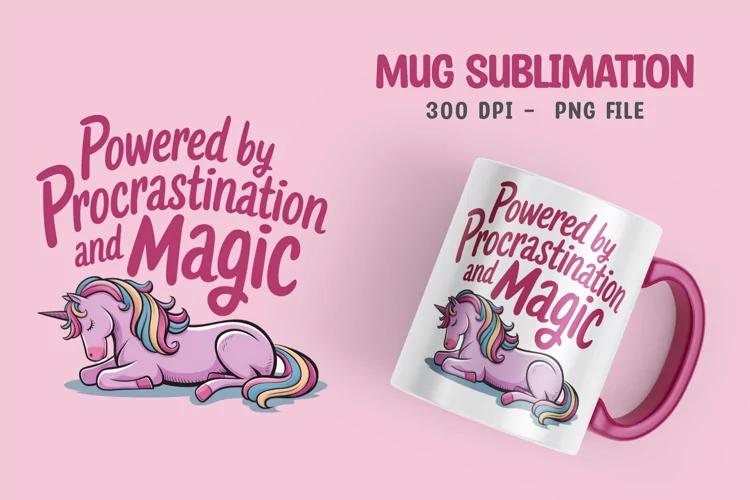 UNICORN SARCASTIC QUOTE SUBLIMATION mug design