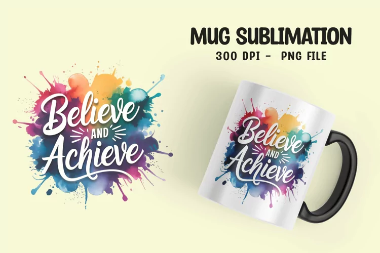 Inspirational quote colorful splash mug sublimation